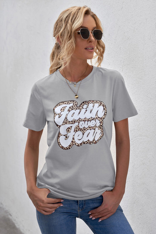 FAITH OVER FEAR Graphic Round Neck Tee